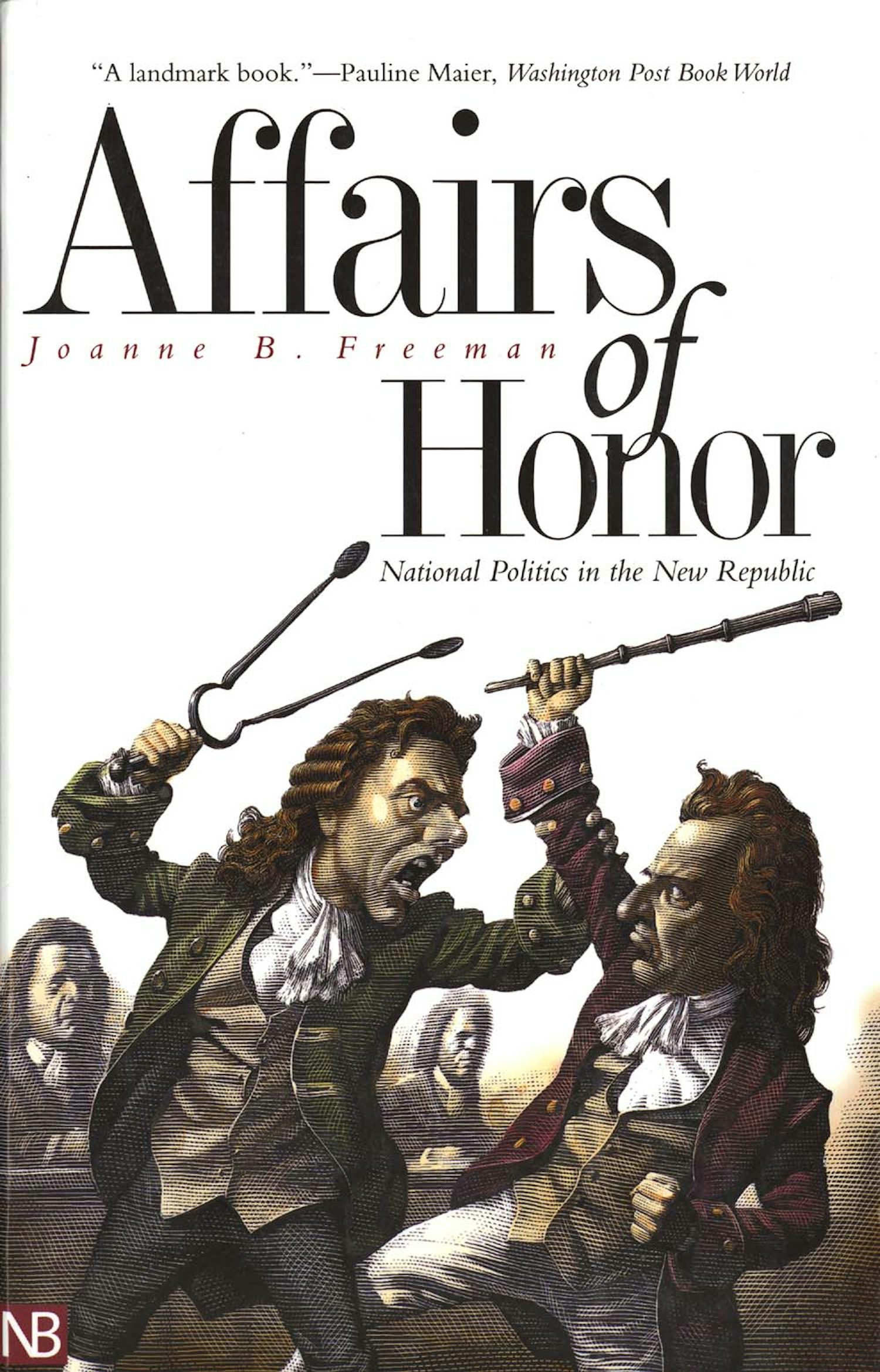 Cover of Affairs of Honor: National Politics in the New Republic