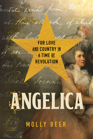 Cover of Angelica: For Love and Country in a Time of Revolution