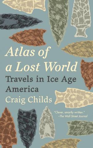 Cover of Atlas of a Lost World: Travels in Ice Age America