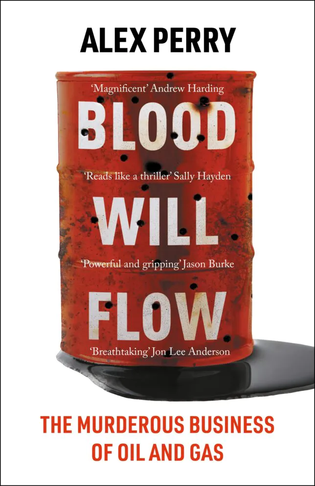 Cover of Blood Will Flow: The Murderous Business of Oil and Gas
