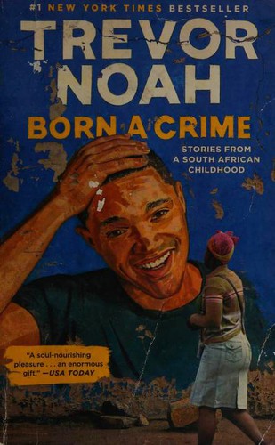 Cover of Born a Crime: Stories from a South African Childhood