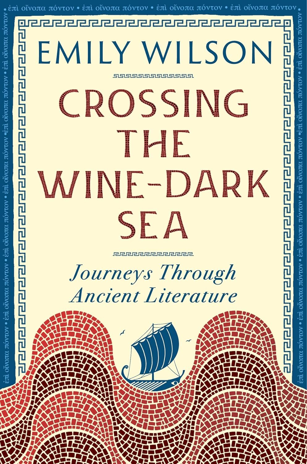 Cover of Crossing the Wine-Dark Sea: Journeys Through Ancient Literature