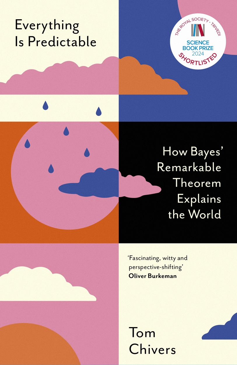 Cover of Everything Is Predictable: How Bayes’ Remarkable Theorem Explains the World