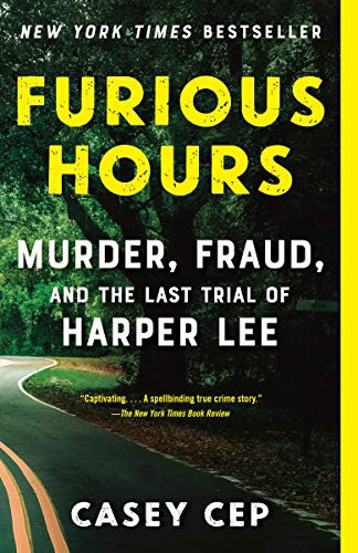 Cover of Furious Hours: Murder, Fraud, and the Last Trial of Harper Lee