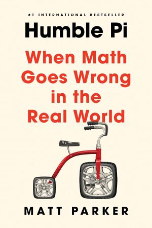 Cover of Humble Pi: A Comedy of Math Errors