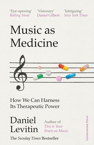 Cover of Music as Medicine: How We Can Harness Its Therapeutic Power