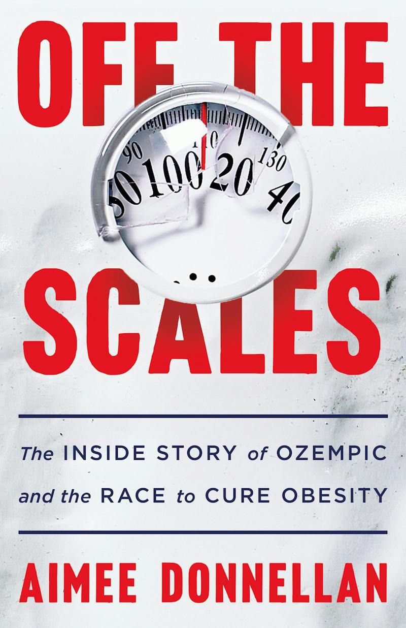 Cover of Off the Scales: The Inside Story of Ozempic and the Race to Cure Obesity