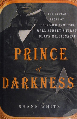 Cover of Prince of Darkness: The Untold Story of Jeremiah G. Hamilton, Wall Street's First Black Millionaire