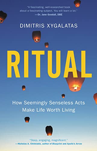 Cover of Ritual: How Seemingly Senseless Acts Make Life Worth Living