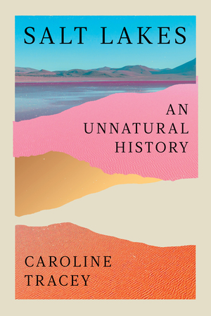 Cover of Salt Lakes: An Unnatural History