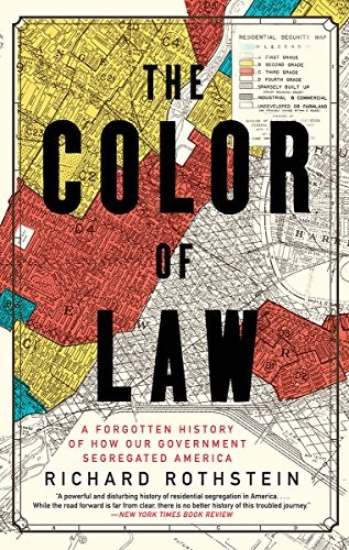 Cover of The Color of Law: A Forgotten History of Our Government Segregated America
