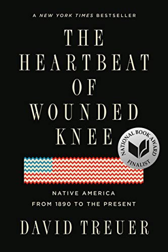 Cover of The Heartbeat of Wounded Knee: Native America from 1890 to the Present
