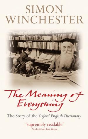 Cover of The Meaning of Everything: The Story of the Oxford English Dictionary
