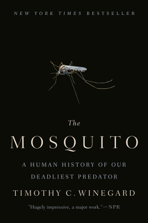 Cover of The Mosquito: A Human History of Our Deadliest Predator