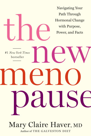 Cover of The New Menopause: Navigating Your Path Through Hormonal Change with Purpose, Power, and Facts