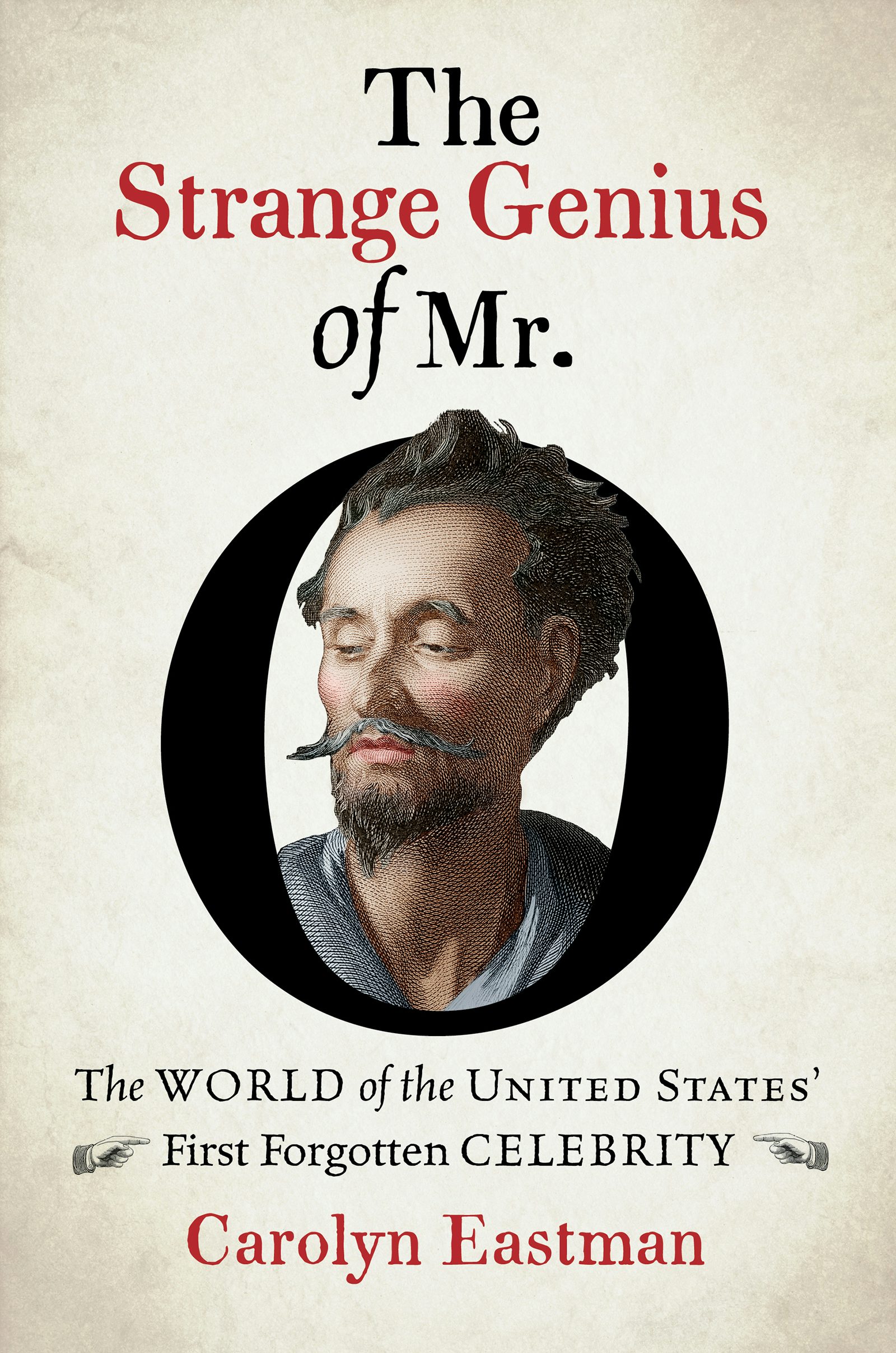 Cover of The Strange Genius of Mr. O: The World of the United States' First Forgotten Celebrity