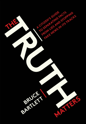 Cover of The Truth Matters: A Citizen's Guide to Separating Facts From Lies and Stopping Fake News in Its Tracks