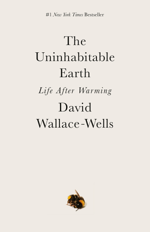 Cover of The Uninhabitable Earth: Life After Warming