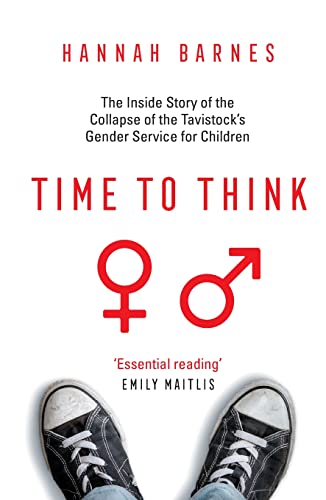 Cover of Time to Think: The Inside Story of the Collapse of the Tavistock’s Gender Service for Children