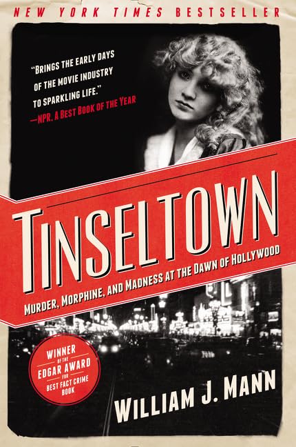 Cover of Tinseltown: Murder, Morphine, and Madness at the Dawn of Hollywood