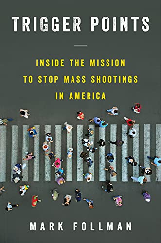 Cover of Trigger Points: Inside the Mission to Stop Mass Shootings in America