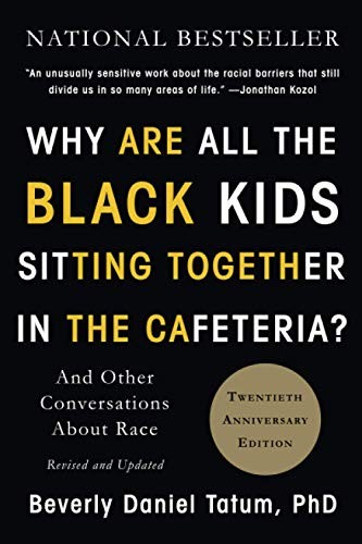 Cover of Why Are All the Black Kids Sitting Together in the Cafeteria?