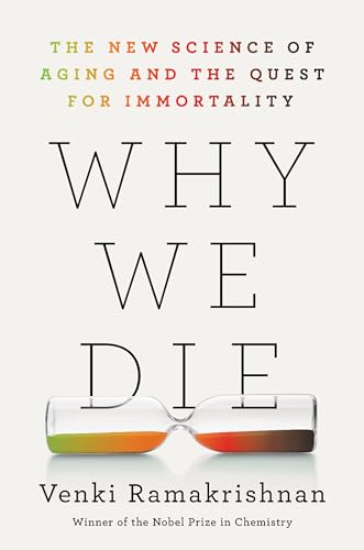 Cover of Why We Die: The New Science of Aging and the Quest for Immortality