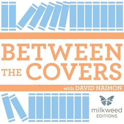 Between The Covers : Conversations with Writers in Fiction, Nonfiction & Poetry podcast artwork