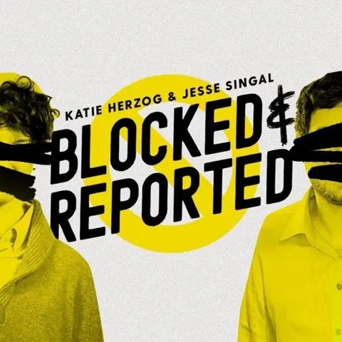 Blocked and Reported podcast artwork