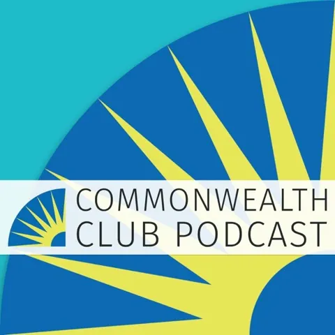 Commonwealth Club of California Podcast podcast artwork