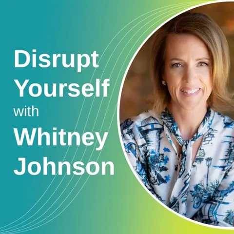 Disrupt Yourself Podcast with Whitney Johnson podcast artwork