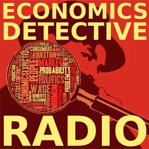 Economics Detective Radio podcast artwork