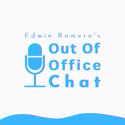 Edwin Romero’s Out of Office Chat podcast artwork