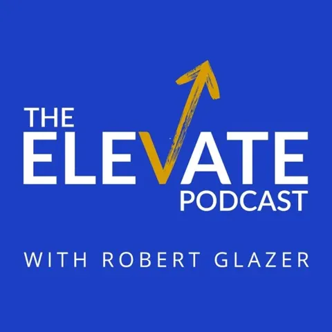 Elevate with Robert Glazer podcast artwork