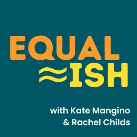 Equal-ish podcast artwork