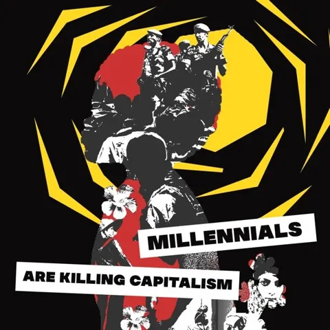 Millennials Are Killing Capitalism podcast artwork