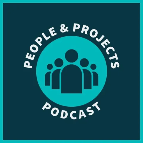People and Projects Podcast: Project Management Podcast podcast artwork