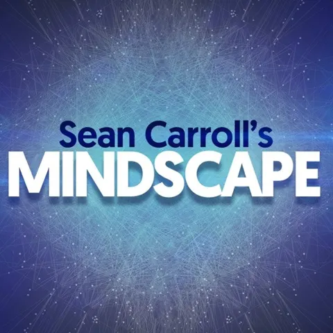 Sean Carroll's Mindscape: Science, Society, Philosophy, Culture, Arts, and Ideas podcast artwork