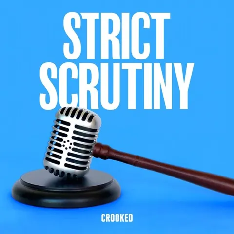 Strict Scrutiny podcast artwork