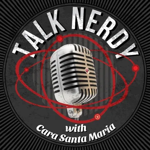 Talk Nerdy with Cara Santa Maria podcast artwork