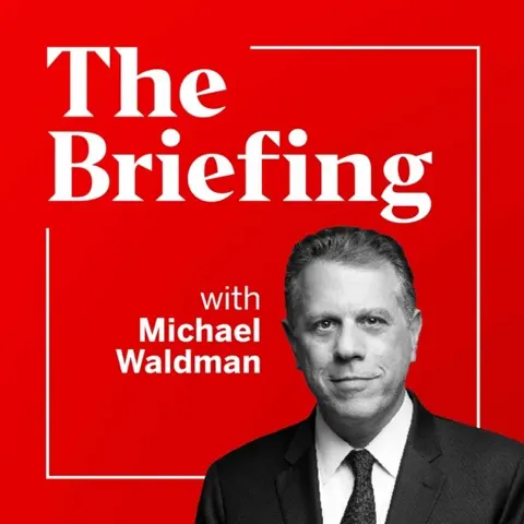 The Briefing with Michael Waldman podcast artwork