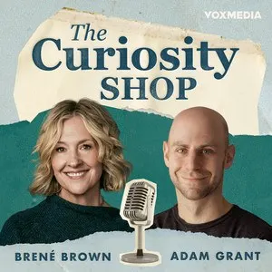 The Curiosity Shop with Brené Brown and Adam Grant podcast artwork