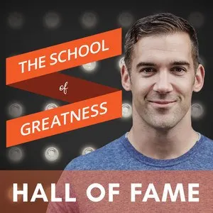 The School of Greatness Hall of Fame podcast artwork