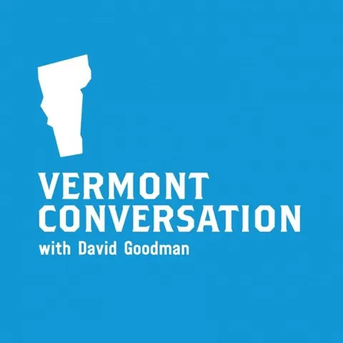 The Vermont Conversation with David Goodman podcast artwork