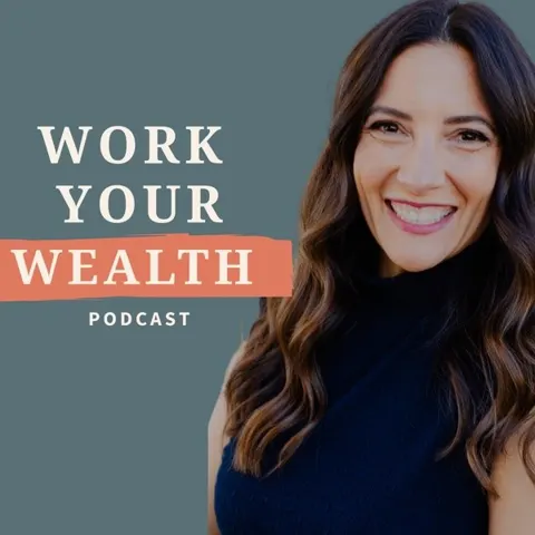 Work Your Wealth Podcast podcast artwork
